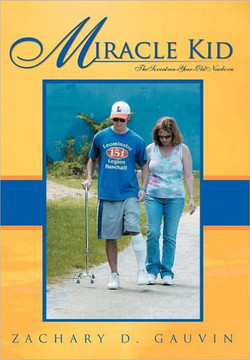 Miracle Kid: The Seventeen-Year-Old Newborn - 9781469786391