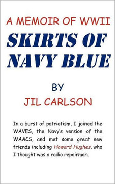 Skirts of Navy Blue: A Memoir of World War II - 9781462068906
