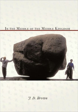 In the Middle of the Middle Kingdom - 9781450278782