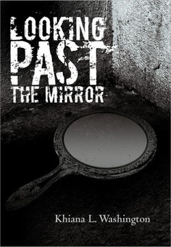 Looking Past the Mirror - 9781462019427