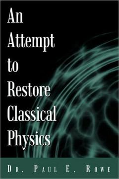 An Attempt to Restore Classical Physics - 9781450222341
