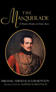 The Masquerade: A Poetic Drama in Four Acts - 9781475976243