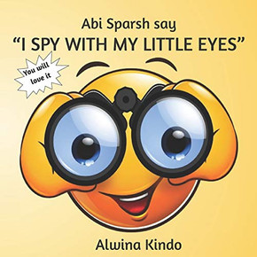 Abi Sparsh say I SPY WITH MY LITTLE EYES