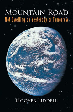 Mountain Road: Not Dwelling on Yesterday or Tomorrow