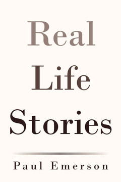 Real Life Stories - 9781450265911