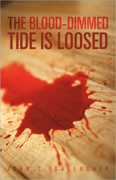 The Blood-Dimmed Tide Is Loosed - 9781469795591