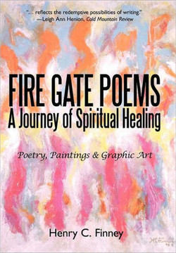 Fire Gate Poems: A Journey of Spiritual Healing - 9781462036769