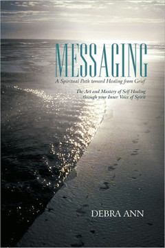 Messaging: A Spiritual Path toward Healing from Grief