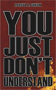 You Just Don't Understand - 9781462049813