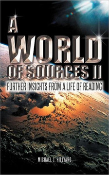 A World of Sources II: Further Insights from a Life of Reading