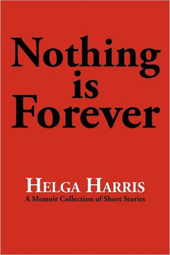 Nothing Is Forever - 9781475927313