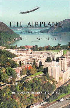 The Airplane: The Story of the Next Big Thing - 9781462049424