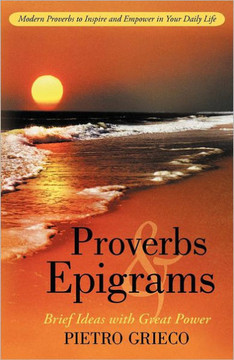 Proverbs and Epigrams: Brief Ideas with Great Power - 9781475941166 Proverbs and Epigrams: Brief Ideas with Great Power - 9781475941166