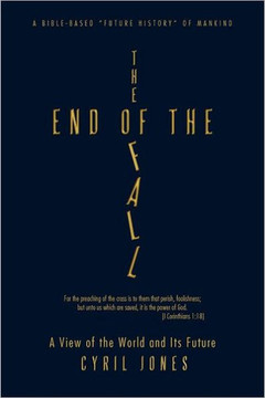 The End of the Fall: A View of the World and Its Future - 9781450295710