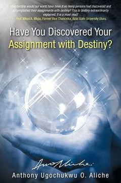 Have You Discovered Your Assignment with Destiny? - 9781475936643