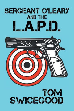 Sergeant O'Leary and the L.A.P.D - 9781491703984