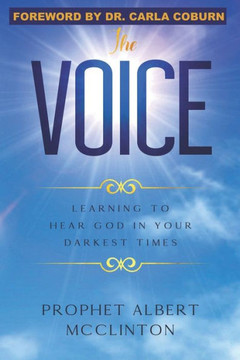 The Voice : Hearing God In Your Darkest Times