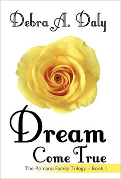 Dream Come True: The Romano Family Trilogy - Book 1 - 9781462011773