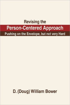 Revising the Person-Centered Approach: Pushing on the Envelope, but not very Hard