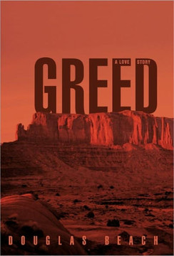 Greed: A Love Story - 9781450268738
