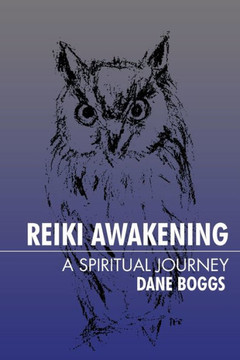 Reiki Awakening: A Spiritual Journey - 9781475947731