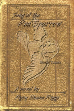 Song of the Red Sparrow, Book Three: The Spirit Is Willing - 9781491715345