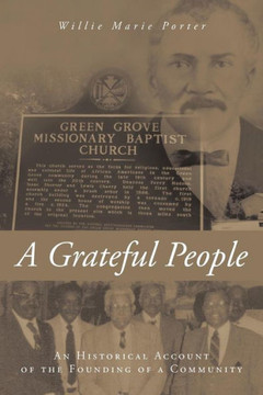 A Grateful People: An Historical Account of the Founding of a Community - 9781491705247