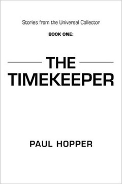 Stories from the Universal Collector: Book One: The Timekeeper - 9781475930535