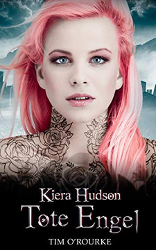 Tote Engel: Buch Drei Der Zweiten Staffel Der Kiera Hudson-Reihe (Kiera Hudson-Reihe - Zweite Staffel) (German Edition)