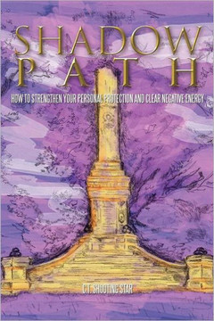 Shadow Path: How to Strengthen Your Personal Protection and Clear Negative Energy