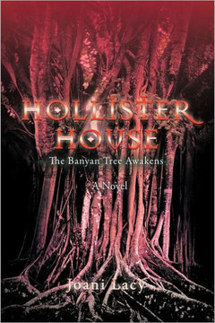 Hollister House: The Banyan Tree Awakens - 9781462056323