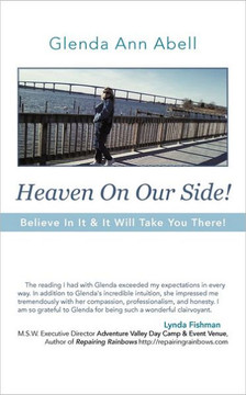 Heaven on Our Side!: Believe in It & It Will Take You There!