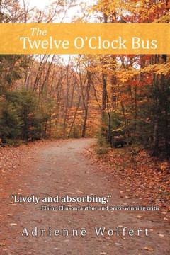 The Twelve O'Clock Bus - 9781475943603