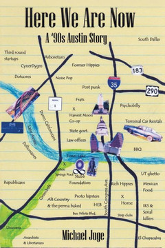 Here We Are Now: A '90s Austin Story - 9781491702000
