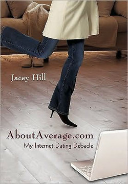 AboutAverage.com: My Internet Dating Debacle - 9781450229999
