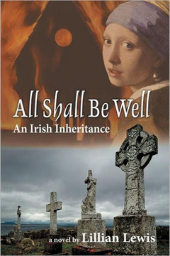 All Shall Be Well: An Irish Inheritance - 9781475920253