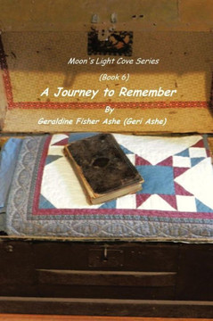 A Journey to Remember: Moon's Light Cove Series (Book 6) A Journey to Remember: Moon's Light Cove Series (Book 6)