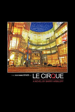 The Man Who Dined at Le Cirque - 9781475949773