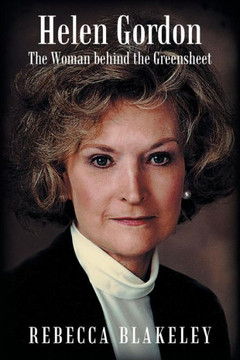 Helen Gordon: The Woman Behind the Greensheet - 9781475987065