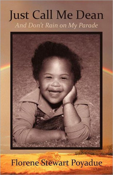 Just Call Me Dean: And Don't Rain on My Parade - 9781462034314