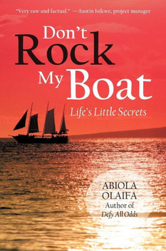 Don't Rock My Boat: Life's Little Secrets - 9781475970388