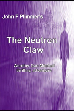 The Neutron Claw: Another Dan Mitchell Thriller