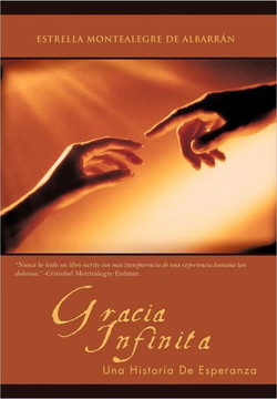 Gracia Infinita: Una Historia De Esperanza - 9781462042883