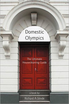 Domestic Olympics: The Ultimate Housecleaning Guide - 9781469777450