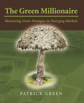 The Green Millionaire: Monetizing Green Strategies In Emerging Markets