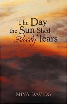 The Day the Sun Shed Bloody Tears