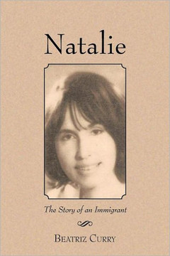 Natalie: The Story of an Immigrant - 9781475911725