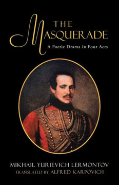 The Masquerade: A Poetic Drama in Four Acts - 9781475976175