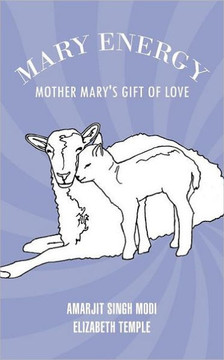 Mary Energy: Mother Mary's Gift of Love