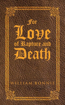 For Love of Rapture and Death